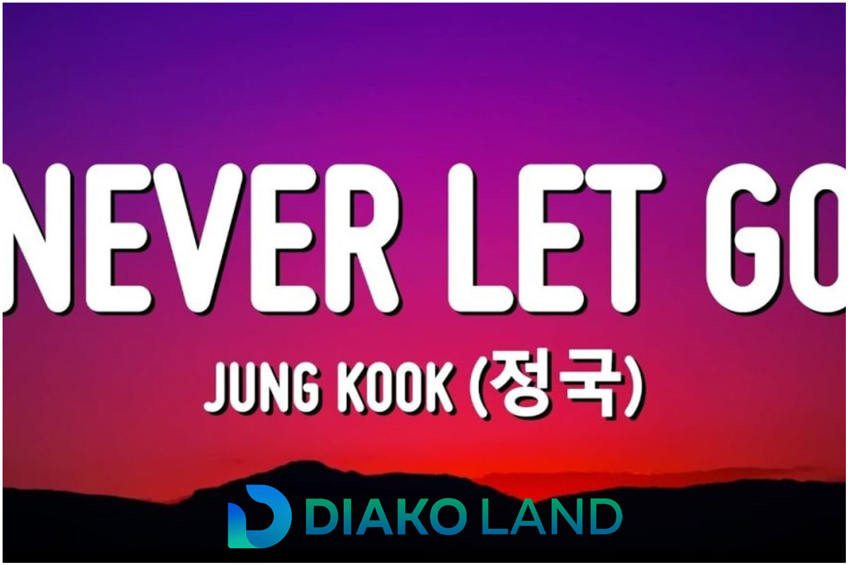 متن و ترجمه آهنگ Never Let Go از Jung Kook