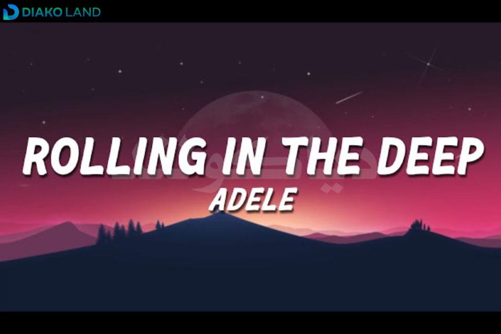 متن و ترجمه آهنگ Rolling in the Deep از Adele