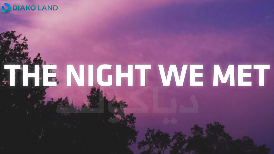 متن و ترجمه آهنگ The Night We Met از Lord Huron