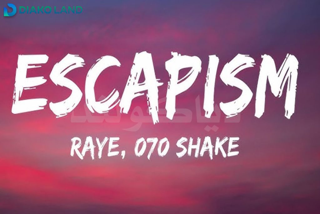 متن و ترجمه آهنگ Escapism از Raye و 070 Shake