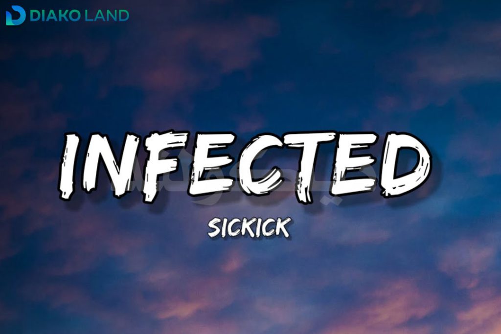 متن و ترجمه آهنگ Infected از Sickick