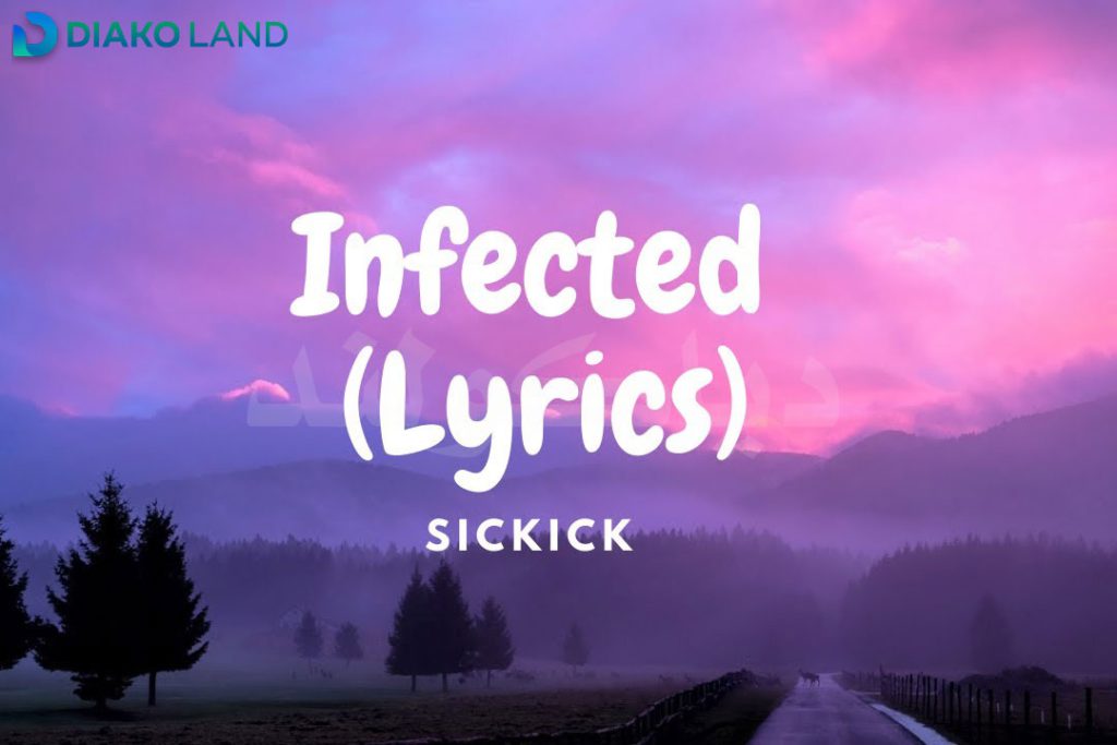 متن و ترجمه آهنگ Infected از Sickick