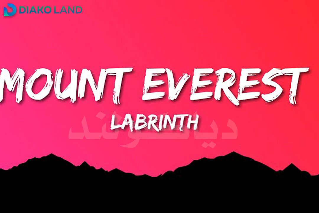 متن و ترجمه آهنگ Mount Everest از Labrinth