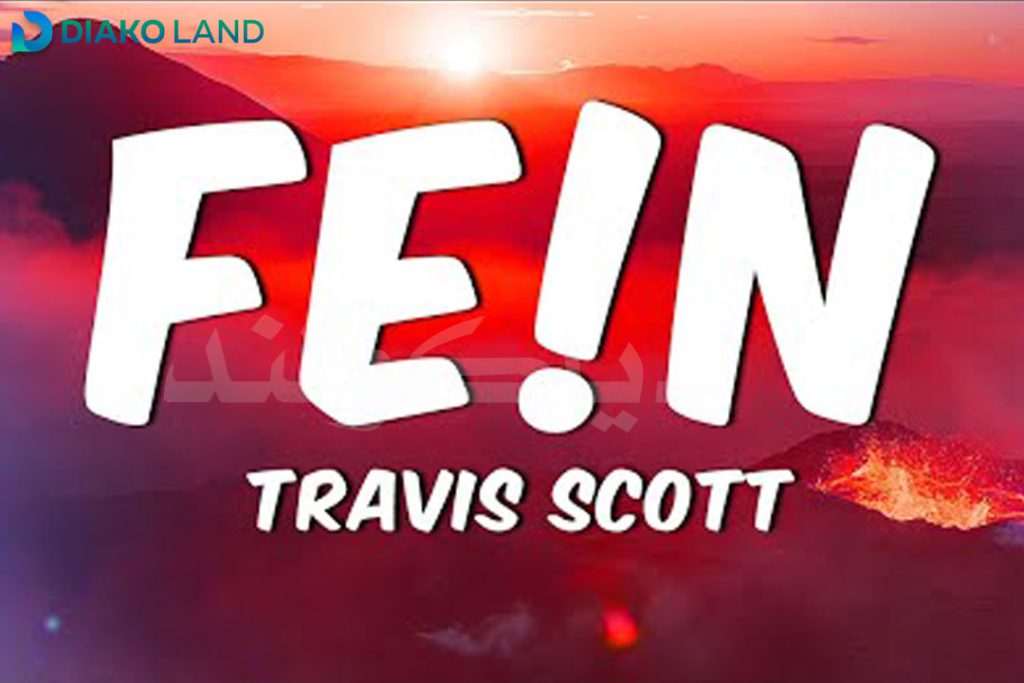 متن و ترجمه آهنگ FE!N از Travis Scott