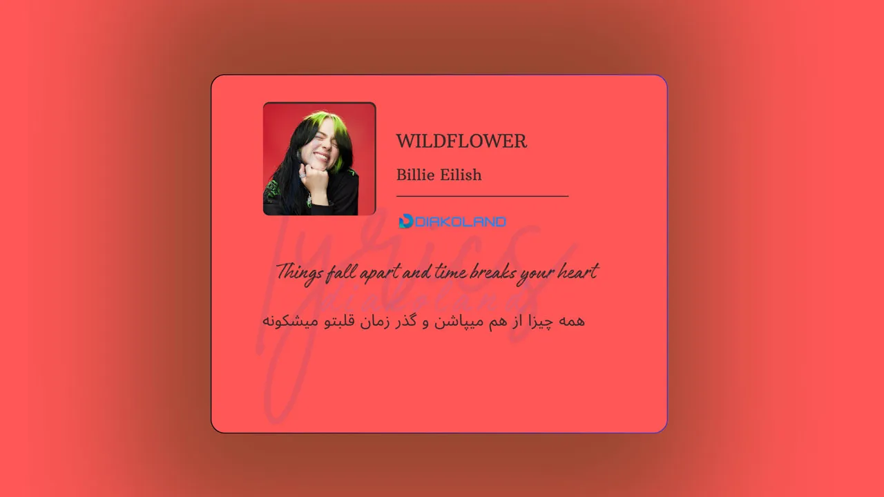 متن و ترجمه آهنگ WILDFLOWER از Billie Eilish