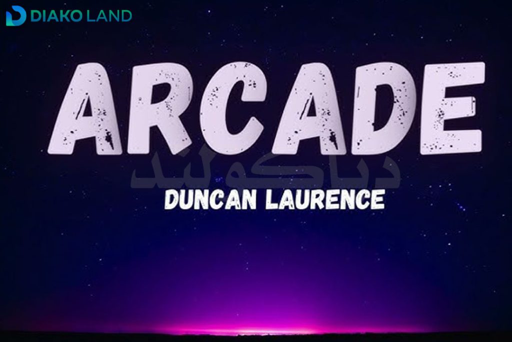 متن و ترجمه آهنگ Arcade از Duncan Laurence