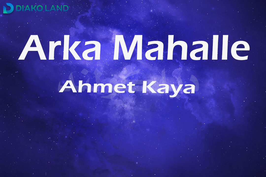 متن و ترجمه اهنگ Arka Mahalle از Ahmet Kaya