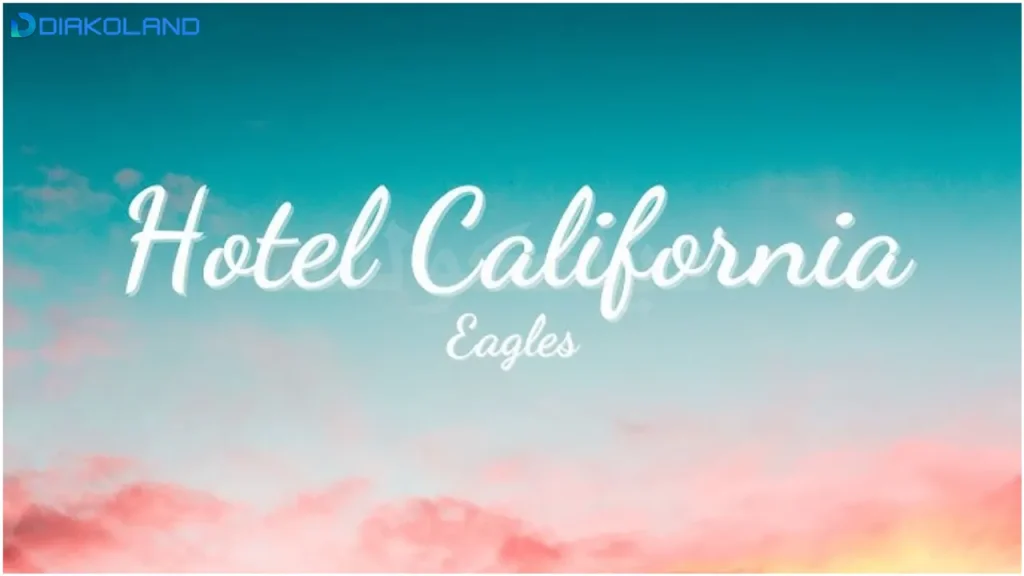 متن و ترجمه آهنگ Hotel California از Eagles