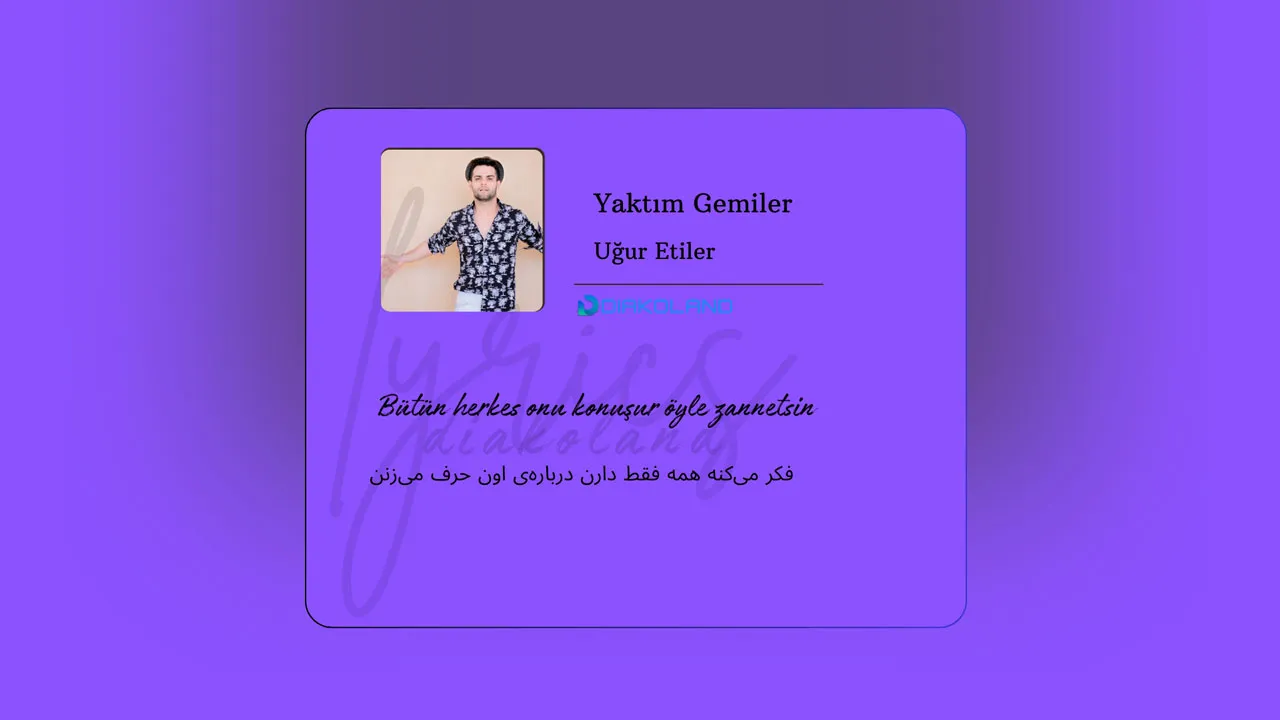 متن و ترجمه آهنگ Yaktım Gemileri از Uğur Etiler