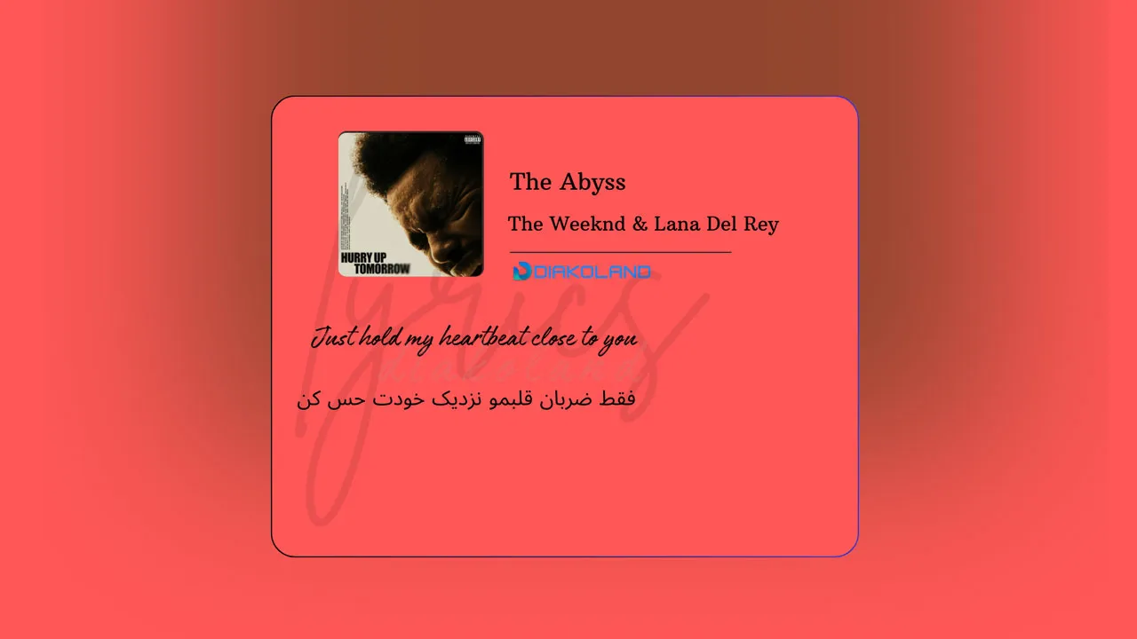 متن و ترجمه آهنگ The Abyss از The Weeknd