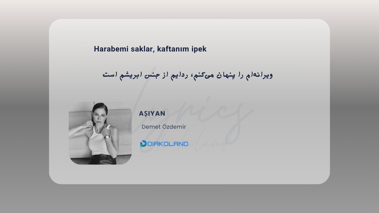 متن و ترجمه آهنگ Aṣiyan از Demet Özdemir