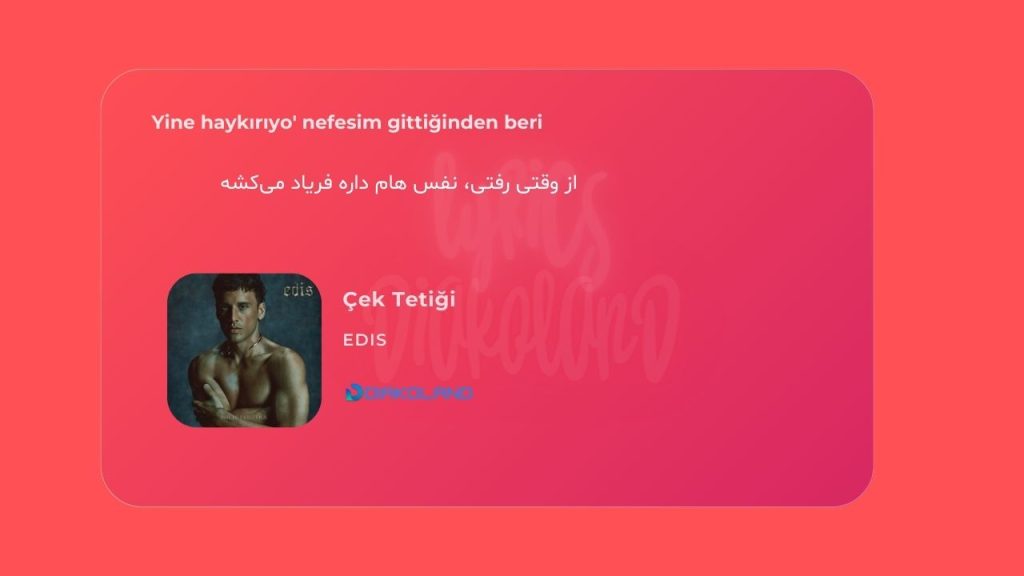 متن و ترجمه آهنگ Çek Tetiği از Edis