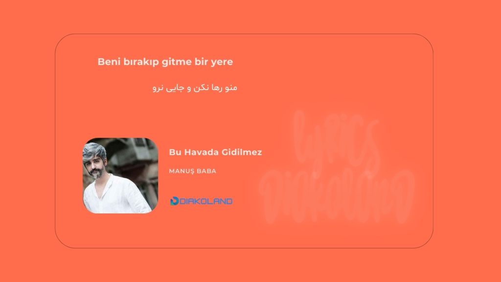 متن و ترجمه آهنگ Closing Night از The Weeknd 3 متن و ترجمه آهنگ Bu Havada Gidilmez از Manuş Baba