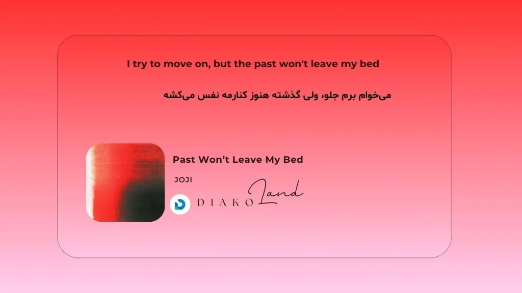 متن و ترجمه آهنگ Internet Girl از KATSEYE 1 متن و ترجمه آهنگ Past Won’t Leave My Bed از Joji