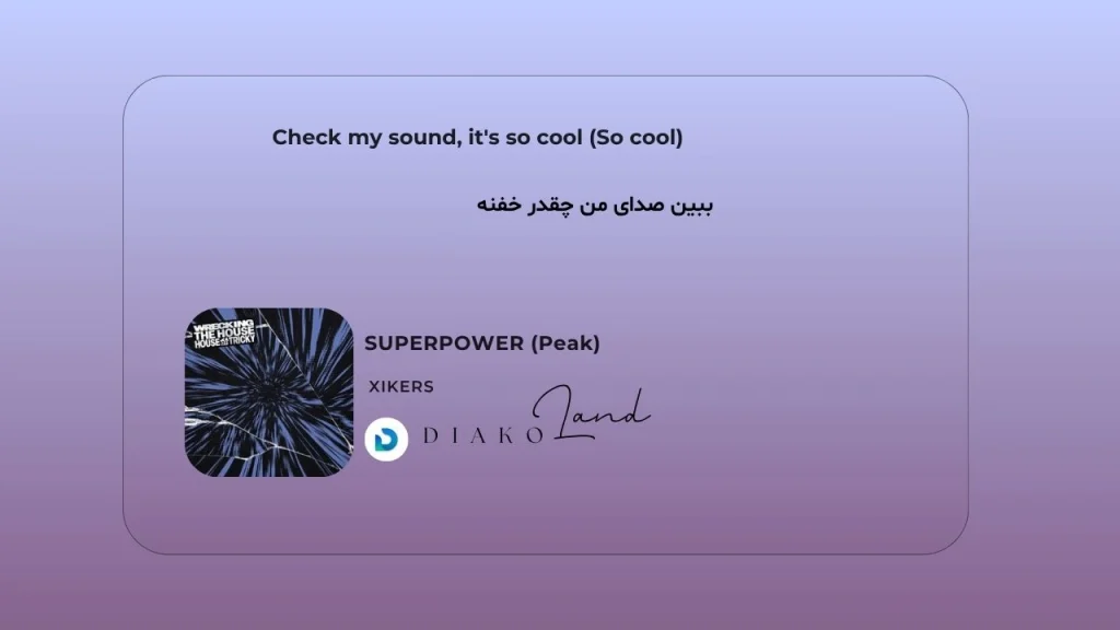 متن و ترجمه آهنگ Internet Girl از KATSEYE 2 متن و ترجمه آهنگ SUPERPOWER (Peak) از xikers