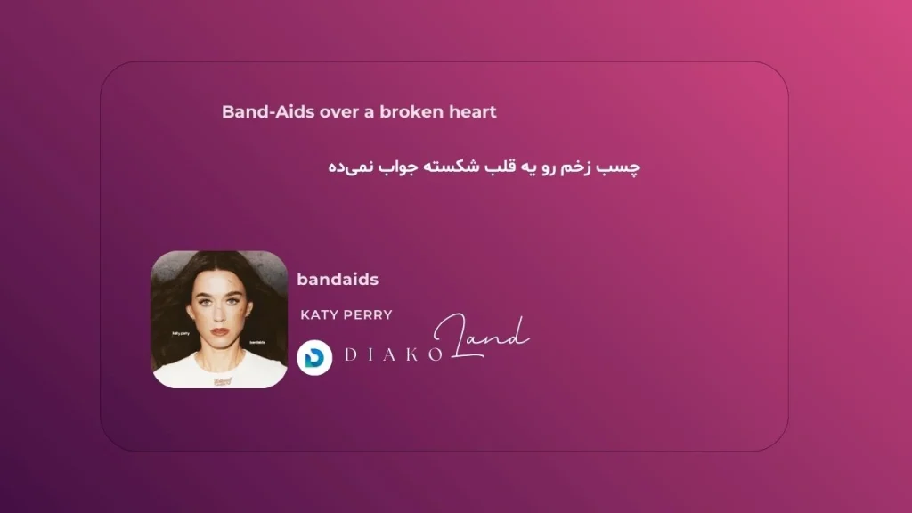 متن و ترجمه آهنگ YAMA از DYSTINCT 1 متن و ترجمه آهنگ bandaids از Katy Perry