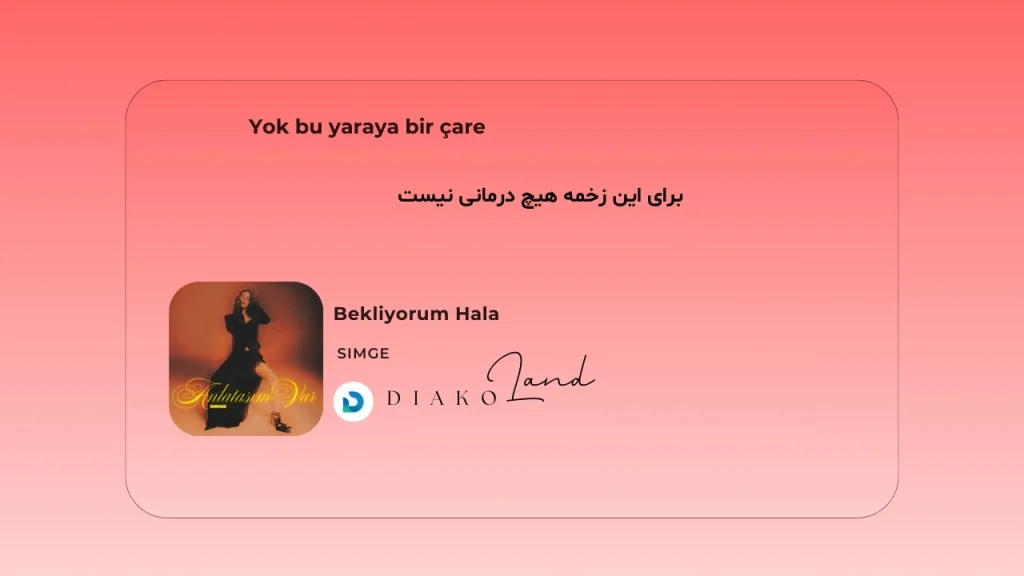 متن و ترجمه آهنگ Bekliyorum Hala از Simge