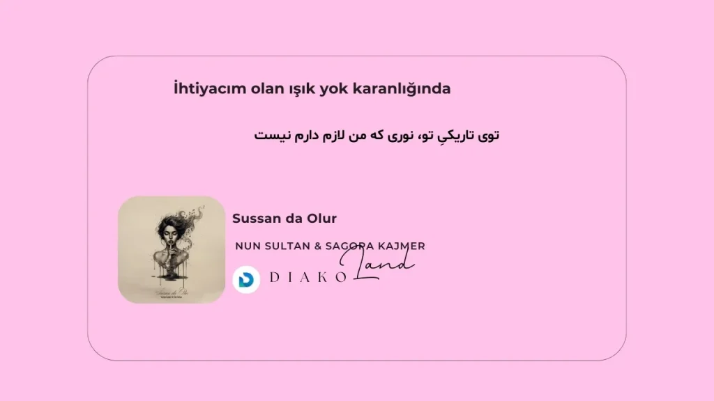 متن و ترجمه آهنگ Sussan da Olur از Nun Sultan و Sagopa Kajmer
