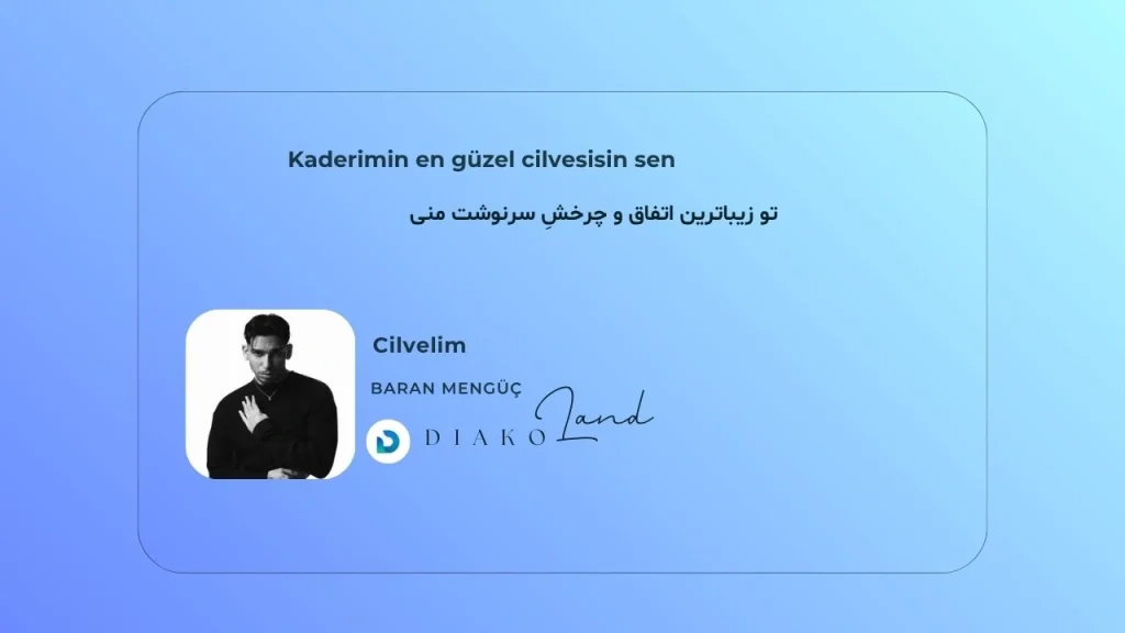 متن و ترجمه آهنگ Cilvelim از Baran Mengüç