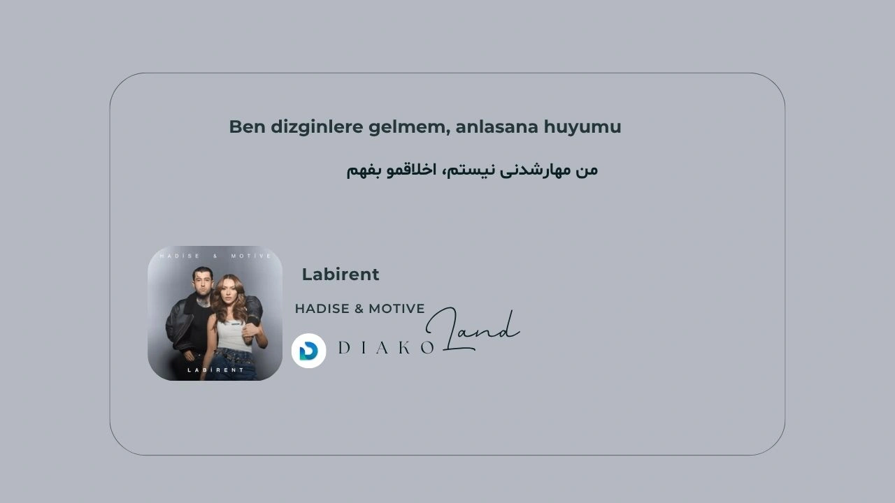 متن و ترجمه آهنگ Labirent از Hadise و Motive