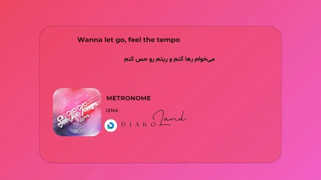 متن و ترجمه آهنگ LOCKED IN از BABYMONSTER 3 متن و ترجمه آهنگ METRONOME از izna